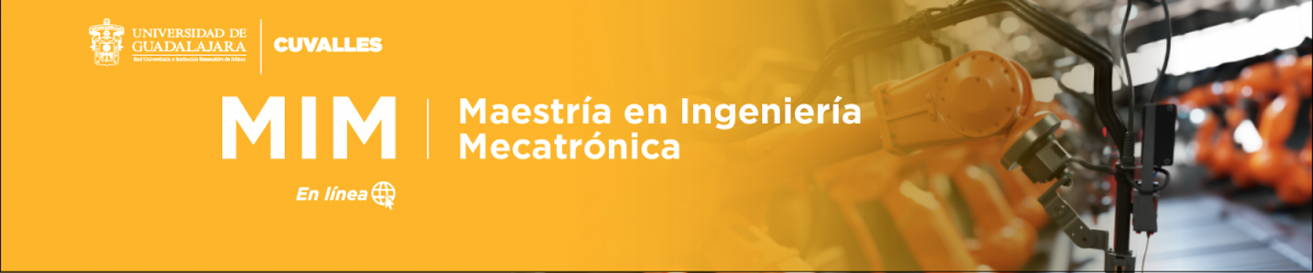 MIM -  Maestría en Ingeniería en Mecatrónica 2023 A